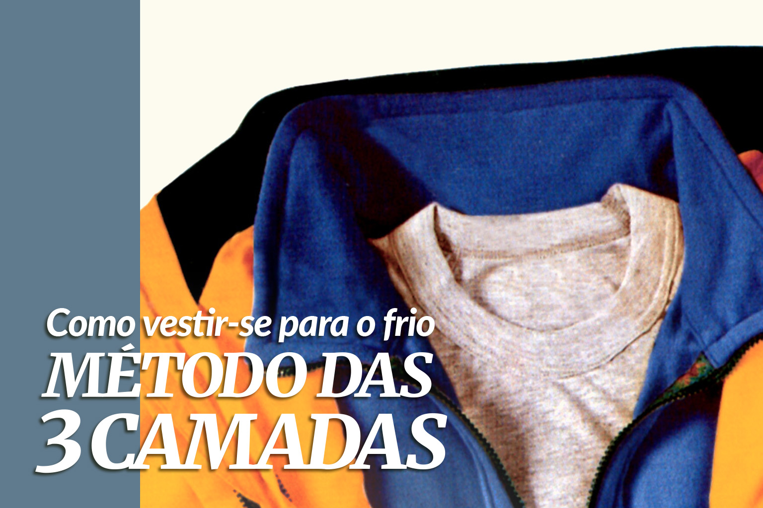 Read more about the article Como vestir-se para o frio – Método das 3 camadas